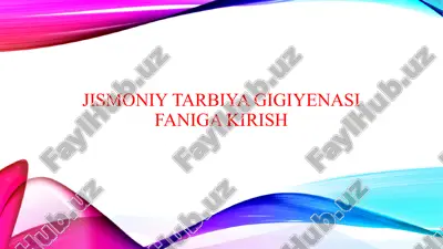 jismoniy tarbiya gigiyenasi faniga kirish — PPTX