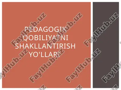 pedagogik qobiliyatni shakllantirish yo'llari — PPTX