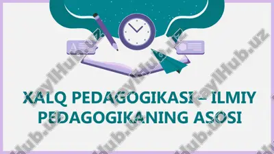 xalq pedagogikasi – ilmiy pedagogikaning asosi — PPTX