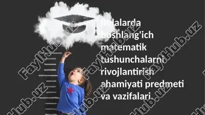 asosiy matematik tushunchalarni rivojlantirish — PPTX