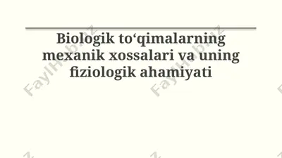 biologik to'qimalarning mexanik xususiyatlari — PPTX