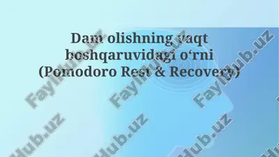 damolishning vaqt boshqaruvi (pomodoro rest & recovery) — PPTX