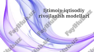 ijtimoiy-iqtisodiyrivojlanishmodellari — PPTX