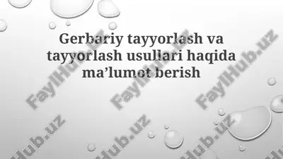 gerbariy tayyorlash va tayyorlash usullari — PPTX