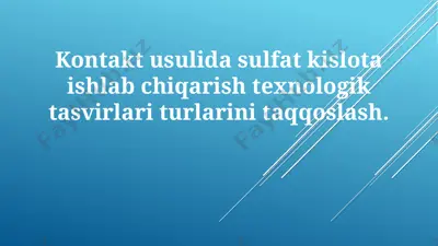 sulfat kislota ishlab chiqarish texnologiyasi — PPTX