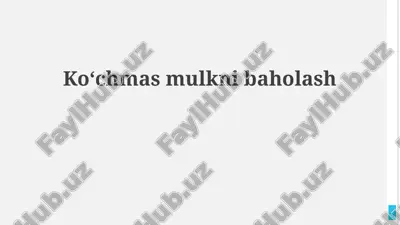 ko‘chmas mulkni baholash — PPTX