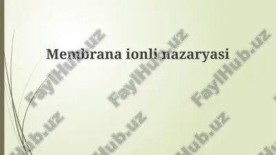 ion membrana nazariyasining asoslari — PPTX