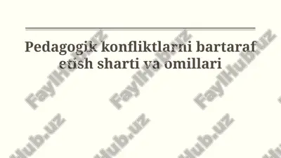 pedagogik konfliktlarni bartaraf etish sharti va omillari — PPTX