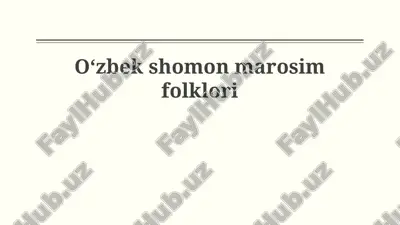 o'zbek shamanizmida marosim folklọri — PPTX