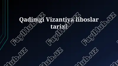 qadimgi vizantiya liboslar tarixi — PPTX