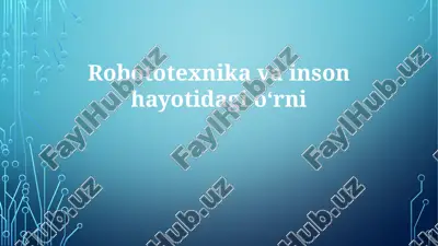 robototexnika va inson hayoti — PPTX