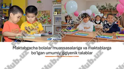 maktabgacha bolalar muassasalariga va maktablarga bo'lgan umumiy gigiyenik talablar — PDF