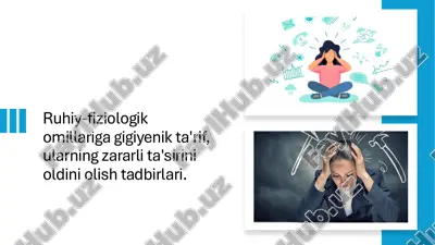 ruhiy-fiziologik omillariga gigiyenik ta'rif, ularning zararli ta'sirini oldini olish tadbirlar — PDF