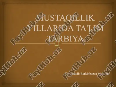 mustaqillik yillarida ta'lim tarbiya — PPTX