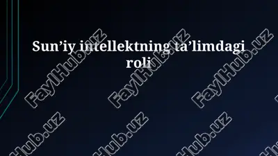 sun'iy intellektning ta'limdagi o'rni — PPTX