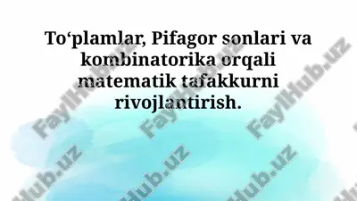 to'plamlar, pifagor sonlari va kombinatorika orqali matematik tafakkurni rivojlantirish — PPTX