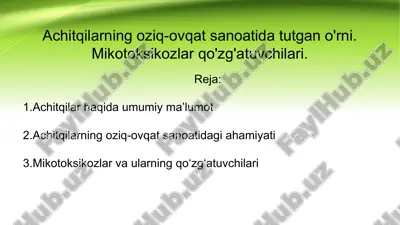 achitqilarning oziq-ovqat sanoatida tutgan o'rni. mikotoksikozlar qo'zg'atuvchilari — PPTX