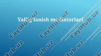 yalligʻlanish mediatorlari — PPTX