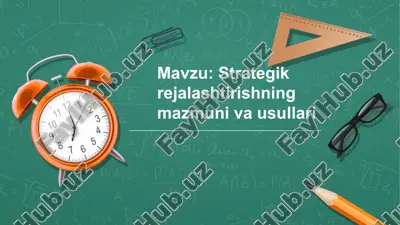 strategik rejalashtirishning mazmuni va usullari — PPTX