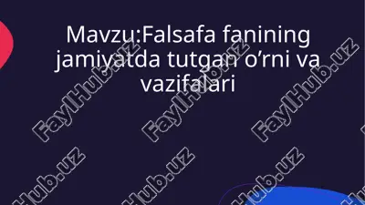 falsafafanining jamiyatda tutgan o'rni va vazifalari — PPTX