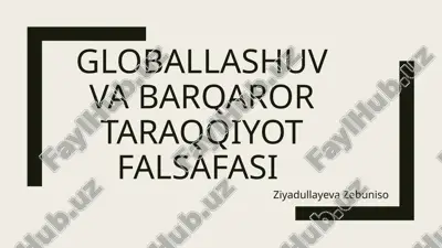 globallashuv va barqaror taraqqiyot falsafasi — PPTX