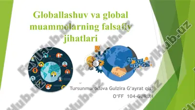 globallashuv va global muammolarning falsafiy jihatlari — PPTX