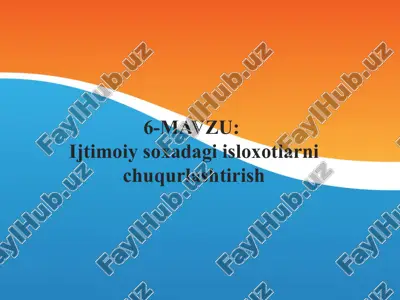 ijtimoiy soxadagi isloxotlarni chuqurlashtirish — PPTX