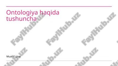 ontologiya haqida tushuncha — PPTX