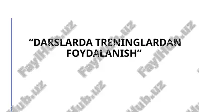 darslardan treninglardan foydalanish — PPTX