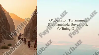 oʻzbekiston turizmining rivojlanishida buyuk ipak yoʻlining oʻrni — PPTX