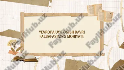 yevropa uyg‘onish davri falsafasining mohiyati. — PPTX