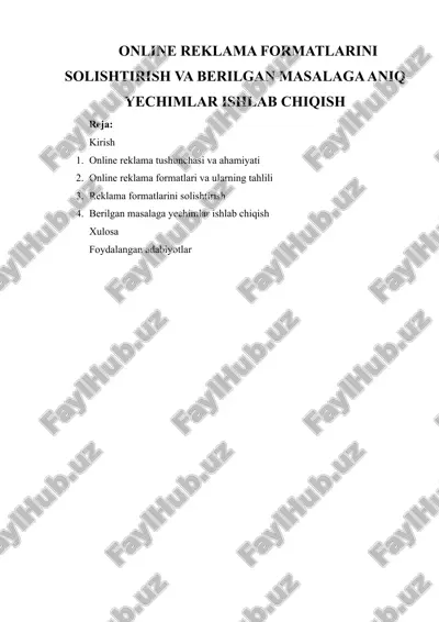 online reklama formatlarini solishtirish va berilgan masalaga aniq yechimlar ishlab chiqish — DOCX