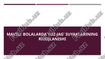 bolalarda yuz-jagʼ suyaklarining rivojlanishi — PPTX
