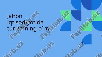 jahon iqtisodiyotida turizmning o`rni — PPTX