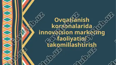 ovqatlanish korxonalarida innovatsion marketing faoliyatini takomillashtirish — PPTX