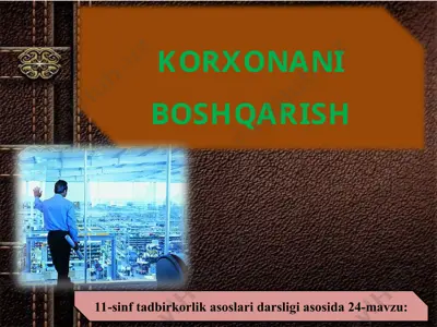 korxonani boshqarish 11 - sinf — PPT