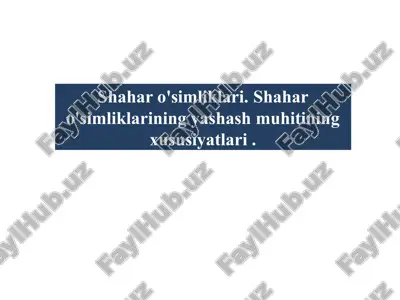 shahar o'simliklari — PPTX