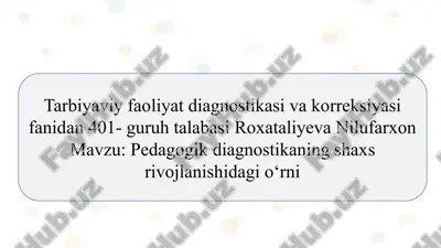 pedagogik diagnostikaning shaxs rivojlanishidagi o‘rni slayd — PPTX