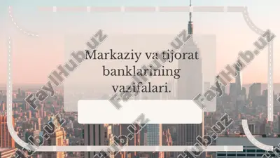 markaziy va tijorat banklarining vazifalari — PPTX