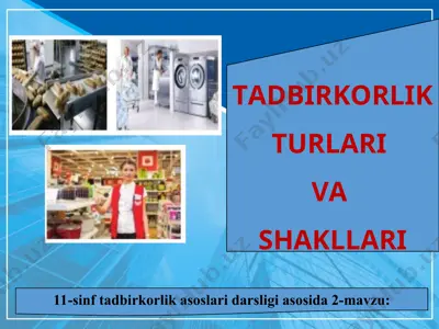 tadbirkorlik turlari va shakllari 11 - sinf — PPT