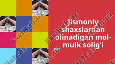 jismoniy shaxslardan olinadigan mol-mulksolig‘i — PPTX