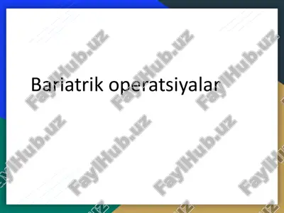 bariatric operatsiyalar — PPTX