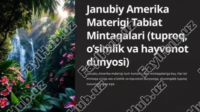 janubiy amerika materigitabiatmintaqalari(tuproq,o’simlikvahayvonotdunyosi) — PPTX