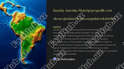 janubiy-amerika-materigi geografiko'rniokean qismlari chekkan nuqtalari tekshirilishi tarixi — PPTX