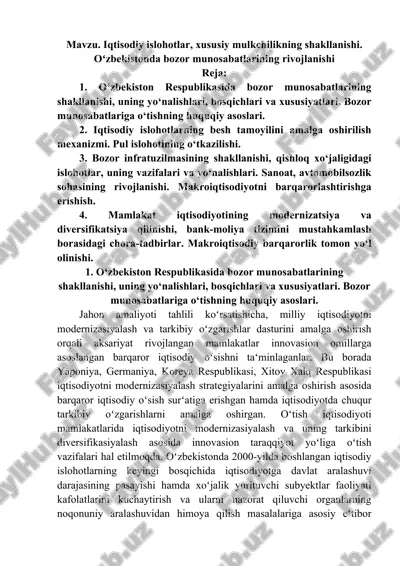 iqtisodiy islohotlar, xususiy mulkchilikning shakllanishi. oʻzbekistonda bozor munosabatlarining rivojlanishi — DOCX