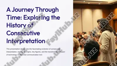 a journey through time: exploring the history of consecutive interpretation — PPTX