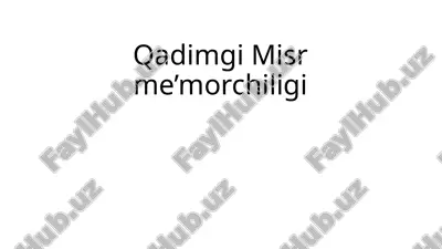 qadimgi misr me’morchiligi — PPTX