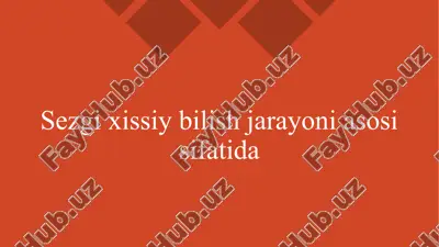 sezgi xissiy bilish jarayoni asosi sifatida — PPTX