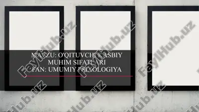 o'qituvchi kasbiy muhim sifatlarifan:umumiypsixologiya — PPTX