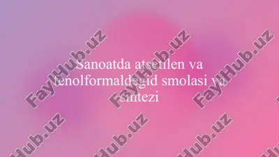 fenolformaldegid smolasi va sintezi — PPTX